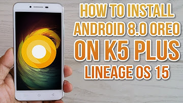 Install Android 8.0 Oreo on Lenovo Vibe K5 & K5 Plus (LineageOS 15) - How to Guide!