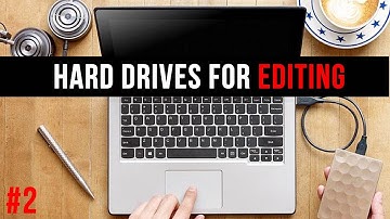 How to Edit Music Videos- Best Hard-drives to use  (Part 2)