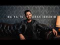 Aras Ibrahim Na Ya Te 2025 اراس يبراهيم نا يا ته 