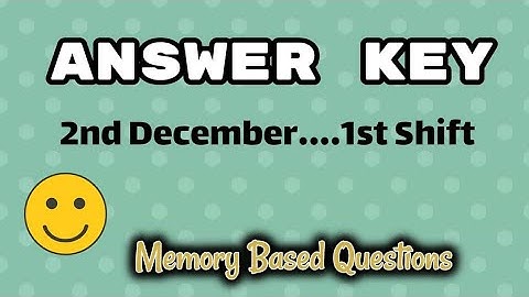 Answer Key 2nd December 2019 1st Shift NTA/UGC NET Exam| Memory Based Questions Analysis