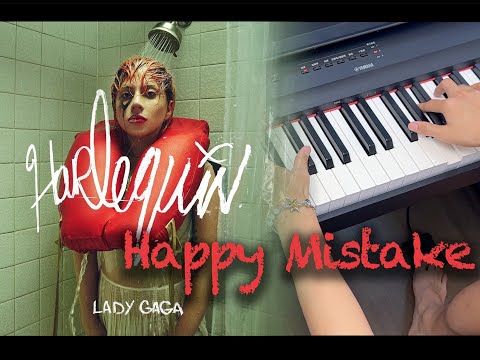 Happy Mistake - Lady Gaga