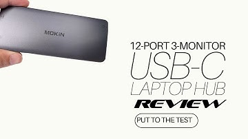 MOKiN 12-in-1 USB-C Laptop Hub REVIEW