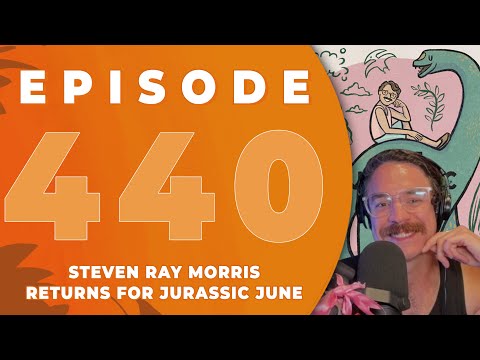 The Jurassic Park Podcast - Episode 440: Steven Ray Morris of See Jurassic Right is BACK to...