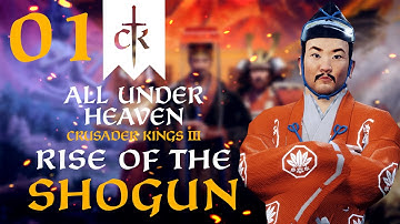 RISE OF THE SHOGUN! Crusader Kings 3 - All Under Heaven DLC Campaign #1