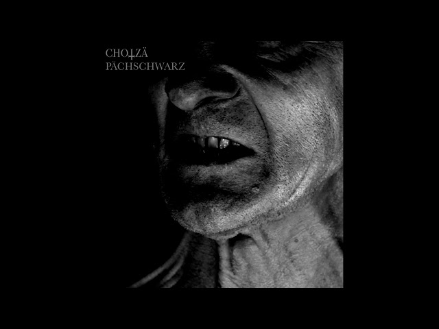 Chotzä - Pächschwarz (Full Album Premiere) class=