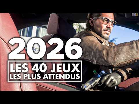 Les 40 Jeux Les Plus Attendus De 2026
