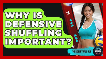 Why Is Defensive Shuffling Important? - The Volleyball Hub
