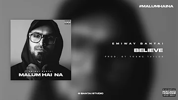 Emiway - Believe [Official Audio] | Malum Hai Na (Album)