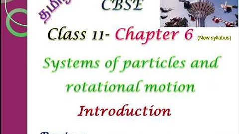 CBSE Class11 Physics in Tamil Ch-6 System Of Particles & Rotational Motion Part-1 Introduction