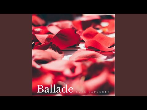 Luke Faulkner - Ballade