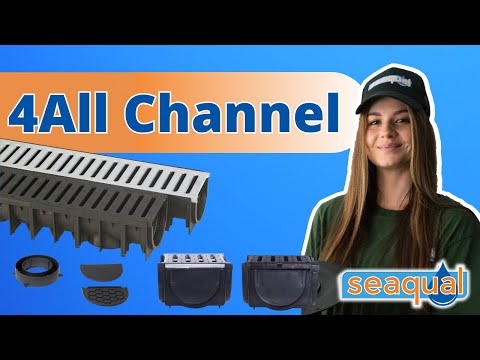 Easy CHANNEL DRAIN solution - 4All Channel w Seaqual SA