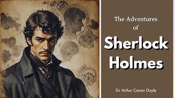 The Adventures of Sherlock Holmes Part 2 By Sir Arthur Conan Doyle