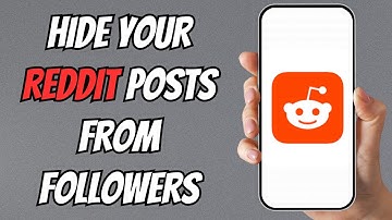 How to Hide Your Reddit Activity from Followers