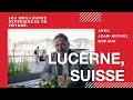 Les plus beaux endroits  visiter  lucerne en suisse  guide de voyage  switzerland tourism