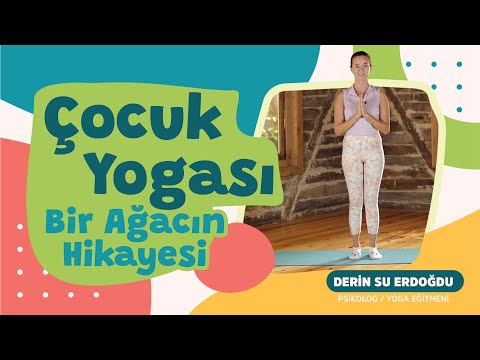 Bir Ağacın Hikayesi - Çocuk Yogasına Giriş - Çocuklar İçin Yoga Eğitimi 1. Bölüm