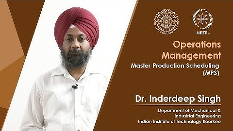 Lecture 45 Master Production Scheduling (MPS)