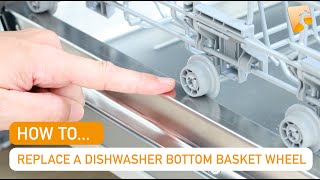How to Replace a Bosch Dishwasher Basket Wheel