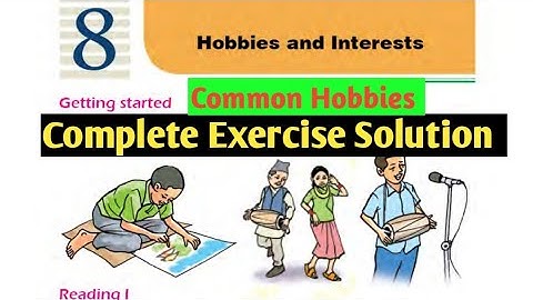 Class 10 || Unit 8 || Common Hobbies || Full Exercise solution