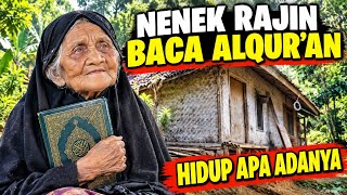 Bikin Haru😭Nenek 80 Tahun Tetap Rajin Baca Al-Qur’an di Rumah Sederhana