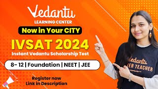 Instant Vedantu Scholarship Test 2024 | Complete Details | Vedantu Learning Centre @VedantuMath