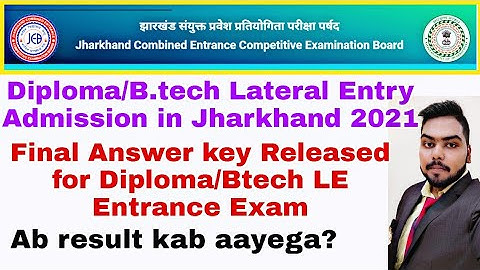 Final/Revised Answer Key Released | Diploma/Btech (LE) Admission 2021 Jharkhand | JCECE Counselling