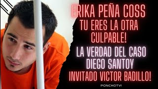 Erika Peña Coss tu eres La otra culpable! #diegosantoy sale libre en 7 años Invitado Victor Badillo!