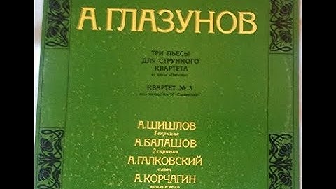 Alexander Glazunov : String Quartet No. 3 in G Major Op. 26 