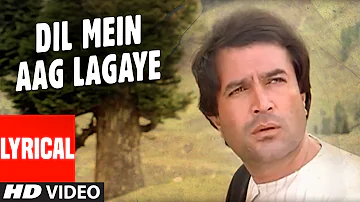 Dil Main Aag Lagaye Lyrical Video | Alag Alag | Kishore Kumar |R.D. Burman |Rajesh Khanna,Tina Munim