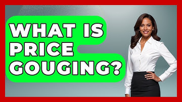 What Is Price Gouging? - Learn About Libertarianism