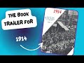 1914 (Book Trailer)