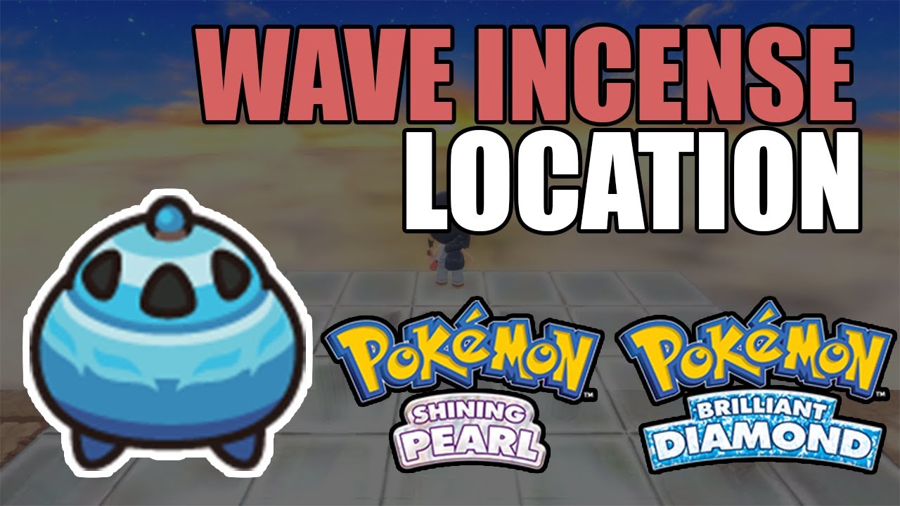How To Get Wave Incense In Pokemon Brilliant Diamond & Shining Pearl