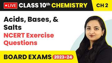 Acids, Bases, and Salts - NCERT Exercise Questions | Class 10 Chemistry Chapter 2 (LIVE)
