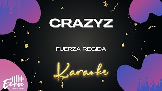 Fuerza Regida - CRAZYZ (Versión Karaoke)