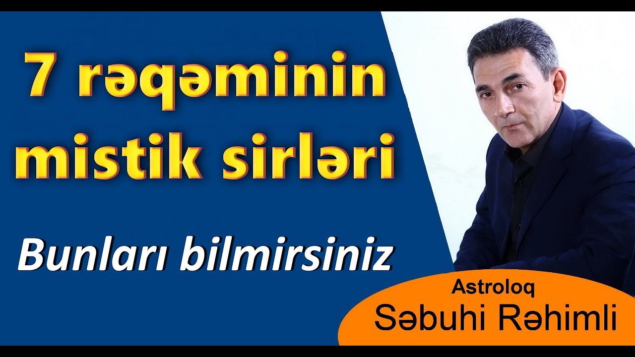 7 rəqəminin sirri - Səbuhi Rəhimli