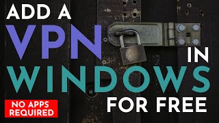 How to Add Free VPN in Windows (2020) | No Apps Needed for Windows 10 VPN | (yes, it's really free) screenshot 5