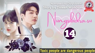 Nungsibidrasu (14)/ Toxic people are dangerous people.