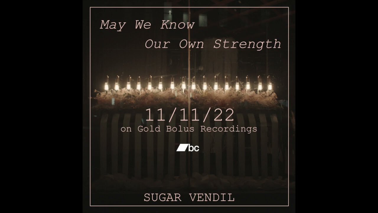May  We Know Our Own Strength - debut album out on 11/11/22