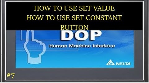 DELTA HMI  PROGRAMMING PART-7 |How to use a set value button?|How to use a set constant button?