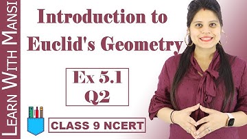 Class 9 Maths | Chapter 5 | Exercise 5.1 Q2 | Introduction to Euclids Geometry | NCERT