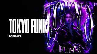 M4Gn - Tokyo Funk