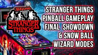 Stranger Things Pinball Gameplay   Wizard Modes, Final Showdown & Snow Ball