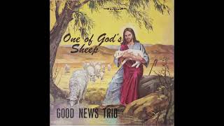 Good News Trio - One of God's Sheep [1970 Ohio Gospel / Bluegrass / Full Album Rip]