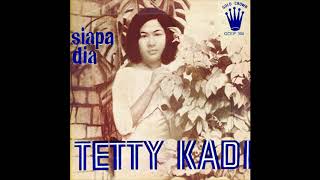 Download Lagu TETTY KADI - SIAPA DIA MP3 Download Lagu TETTY KADI - SIAPA DIA MP3