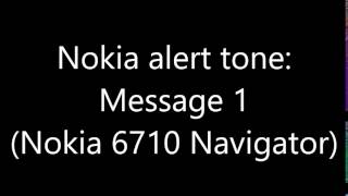 Nokia alert tone - Message 1 (Nokia 6710 Navigator)