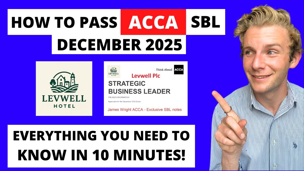 ACCA SBL Декабрь 2025 (Levwell Plc) — все, что вам нужно знать за 10 минут, чтобы сдать экзамен!