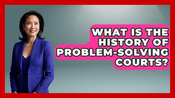 What Is The History Of Problem-Solving Courts? - Jail & Prison Insider