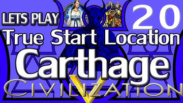 Civ 5: True Start Location Mod Carthage Lets Play # 20 " Eastern Ambitions "