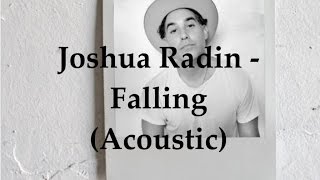 Joshua Radin - Falling (Acoustic Lyric Video)