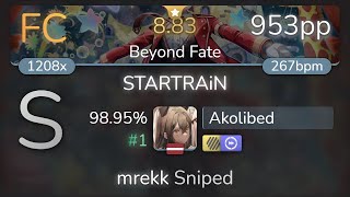 Akolibed | Amatsuki - STARTRAiN [Beyond Fate] +HDDT 98.95% {#1 953pp FC} - osu!