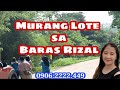Murang lote sa Baras Rizal 09062222449